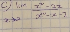 limlimits _xto 2 (x^2-2x)/x^2-x-2 