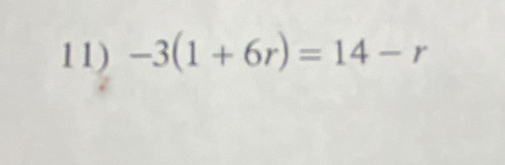 -3(1+6r)=14-r