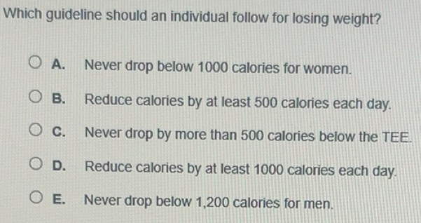 Solved: Which guideline should an individual follow for losing weight ...