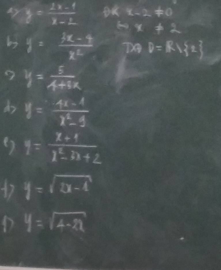 Ay-y= (2x-1)/2  B x-1-2!= 0
-x!= 2
by y= (3x-4)/x^2  Twedge ?D=R 2
y= 5/4+3x 
do y= (4x-1)/x^2-1 
() y= (x+1)/1^2-3x+2 
12 y=sqrt(2x-4)
D y=sqrt(4-2x)