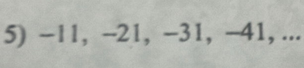 -11, -21, -31, -41, ...