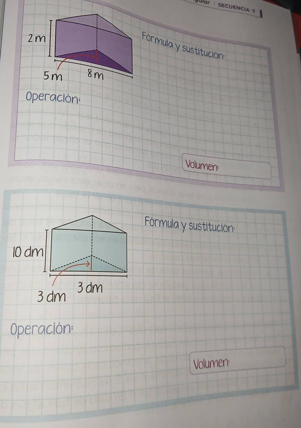 Formulay sustitucion 
operacion 
Volumen 
Formulay sustitucion 
Operacion: 
Volumen: