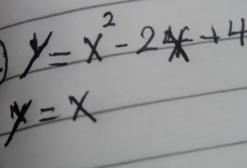 1 y=x^2-2x+4
y=x