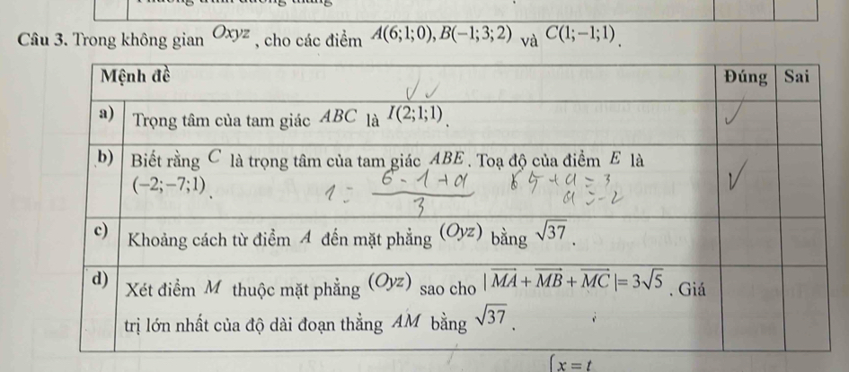 Trong không gian Oxyz , cho các điểm A(6;1;0),B(-1;3;2) và C(1;-1;1).
[x=t