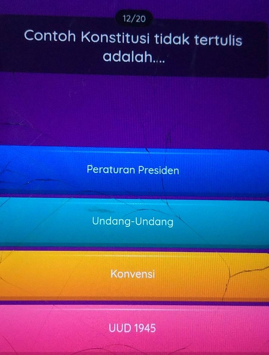 12/20
Contoh Konstitusi tidak tertulis
adalah....
Peraturan Presiden
Undang-Undang
Konvensi
UUD 1945