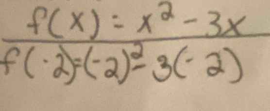 frac f(x)=x^2-3xf(· 2)=(-2)^2-3(-2)