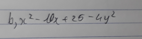 b,x^2-10x+25-4y^2