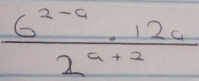  (6^(2-a)· 12a)/2^(a+2) 