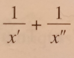  1/x' + 1/x'' 