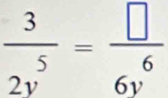  3/2v^5 = □ /6v^6 