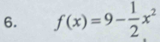 f(x)=9- 1/2 x^2