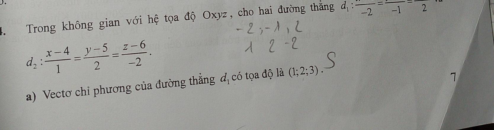 Giải quyết:Trong không gian với hệ tọa độ Oxyz, cho hai đường thẳng d_1 ...