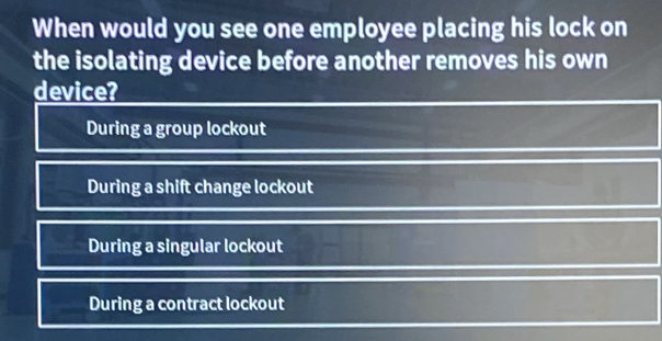 Solved: When would you see one employee placing his lock on the ...