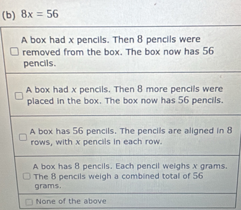 8x=56
None of the above