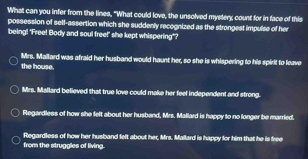 Solved: What can you infer from the lines, “What could love, the ...