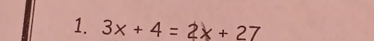 3x+4=2x+27