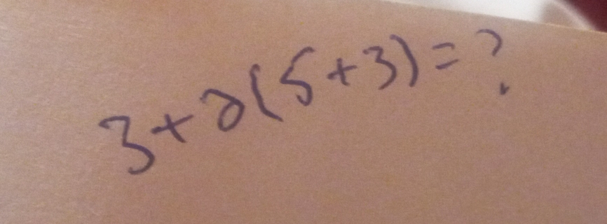 3+3(5+3)= ?