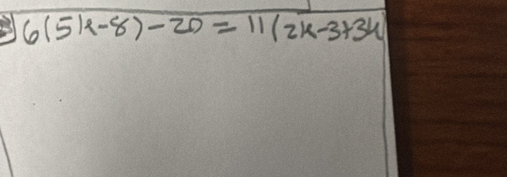 6(5k-8)-20=11(2k-3+34)