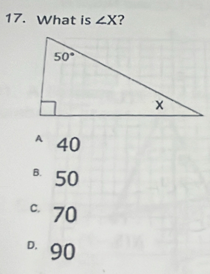 What is ∠ X ?
A 40
B 50
。70
。90