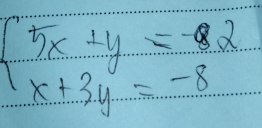 beginarrayl 5x+y=-82 x+3y=-8endarray.