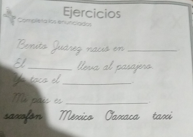 Ejercicios 
Completa los enunciados 
_ 
_ 
_ 
_ 
.