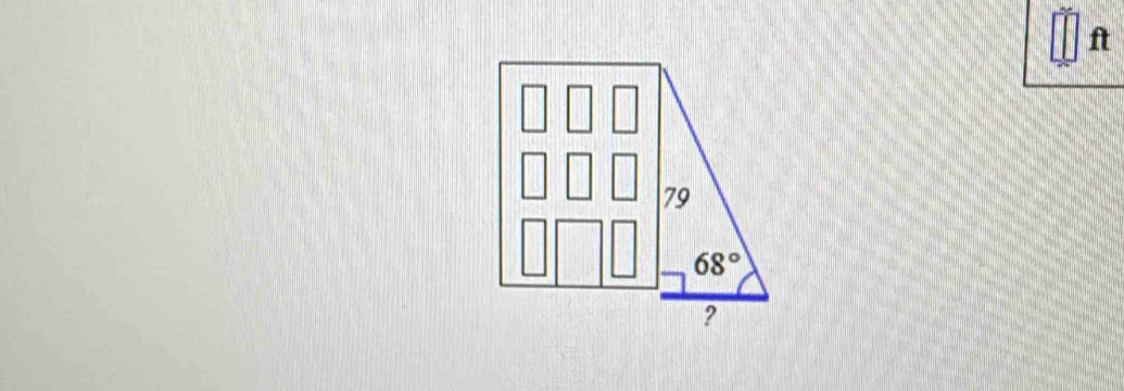 ft
79
68°
?