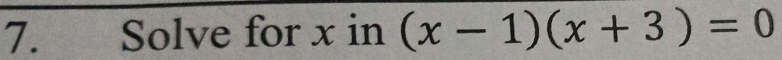 Solve for x in (x-1)(x+3)=0