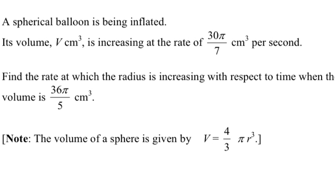 Solved: A spherical balloon is being inflated. Its volume, Vcm^3 , is ...