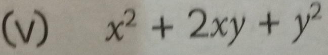 x^2+2xy+y^2