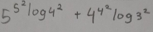 5^(5^2)log 4^2+4^(4^2)log 3^2