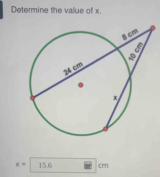 Determine the value of x.
x= 15.6 cm