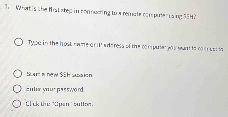 Solved: What is the first step in connecting to a remote computer using ...