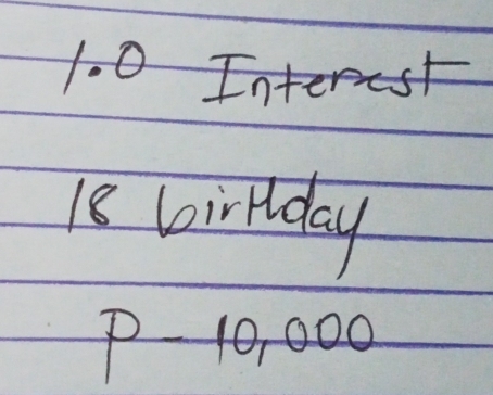 Interest
18 birriday
p-10,000