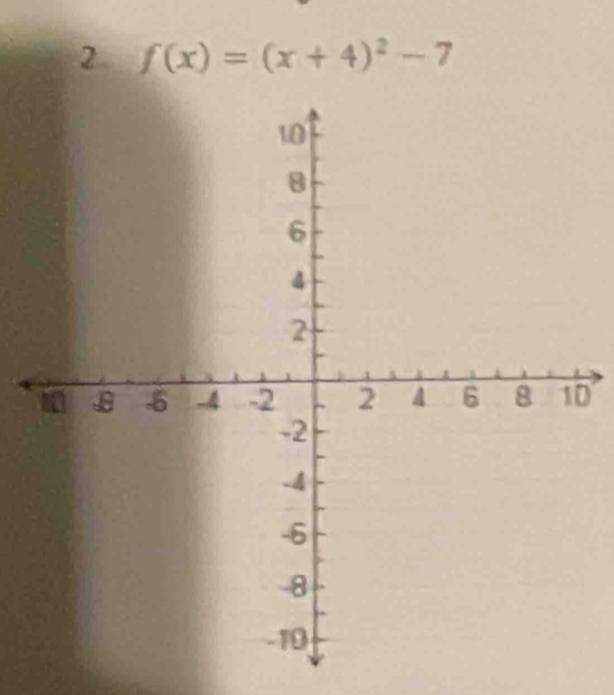 2 f(x)=(x+4)^2-7
0