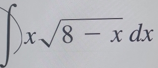 ∈t )xsqrt(8-x)dx