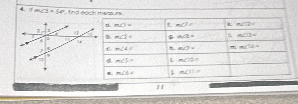 af m∠ 3=54° find each measure.
11