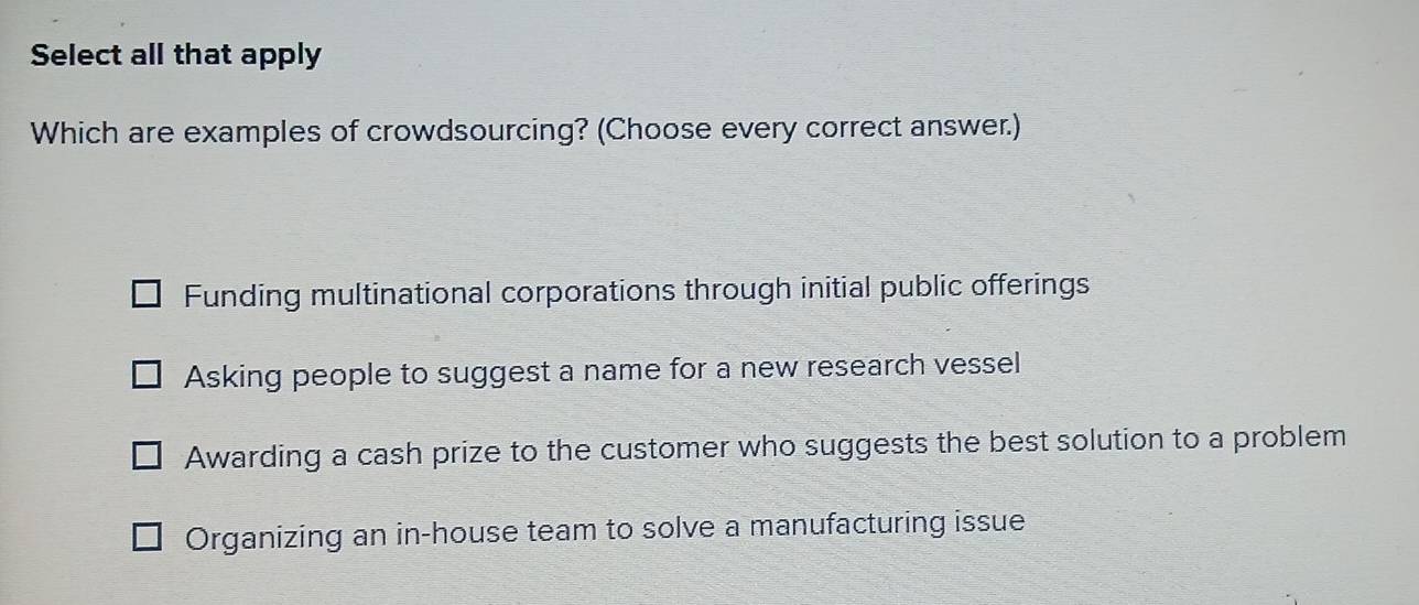 Solved: Select all that apply Which are examples of crowdsourcing ...