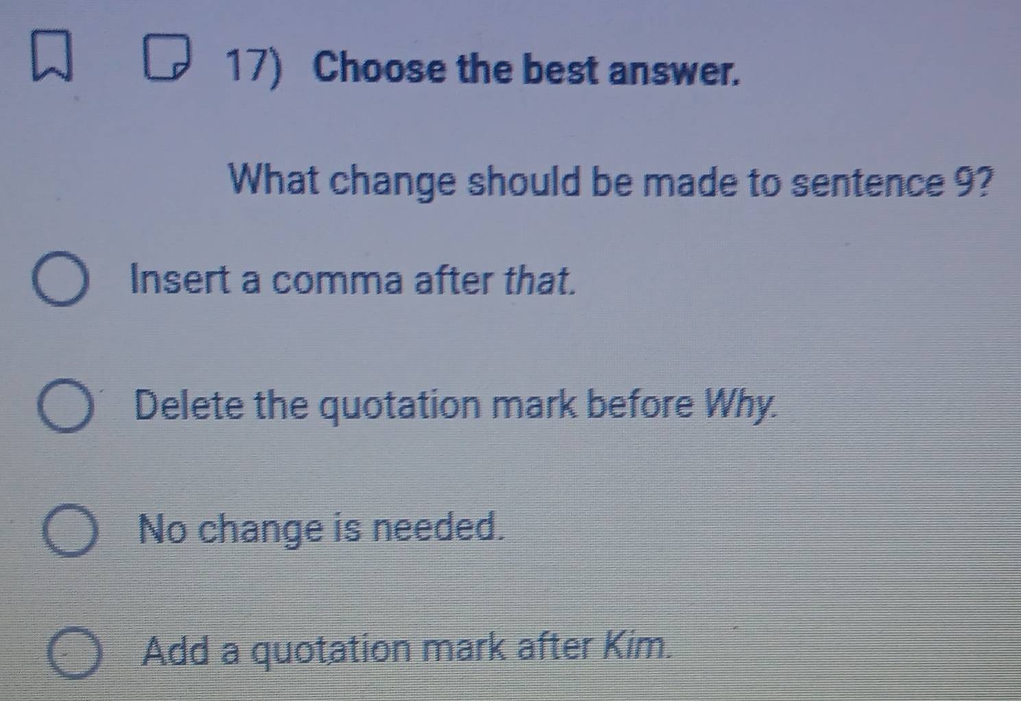 Solved: Choose the best answer. What change should be made to sentence ...