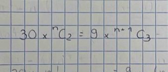 30*^nC_2=9x^(n+1)C_3