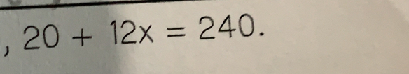 ,20+12x=240.