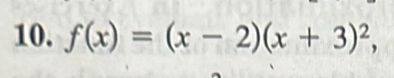 f(x)=(x-2)(x+3)^2,