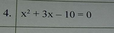 x^2+3x-10=0