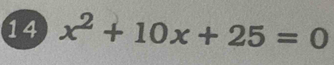 14 x^2+10x+25=0