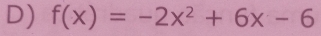 f(x)=-2x^2+6x-6