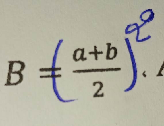 B=( (a+b)/2 )_(.4)^(2^(0))