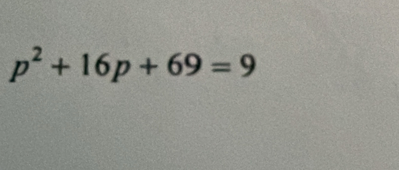 p^2+16p+69=9