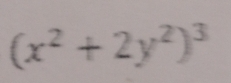 (x^2+2y^2)^3