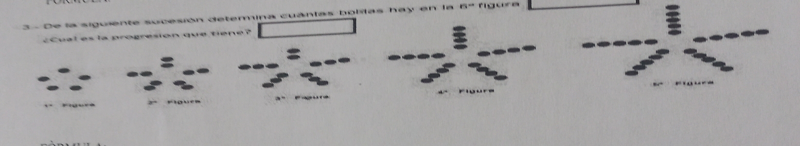 3 -De la siguiente sucesión deterina cuantas boblas hay en la fg core
Cual es la progresion que tiene?



D
1ª Figerh 2º Figuer