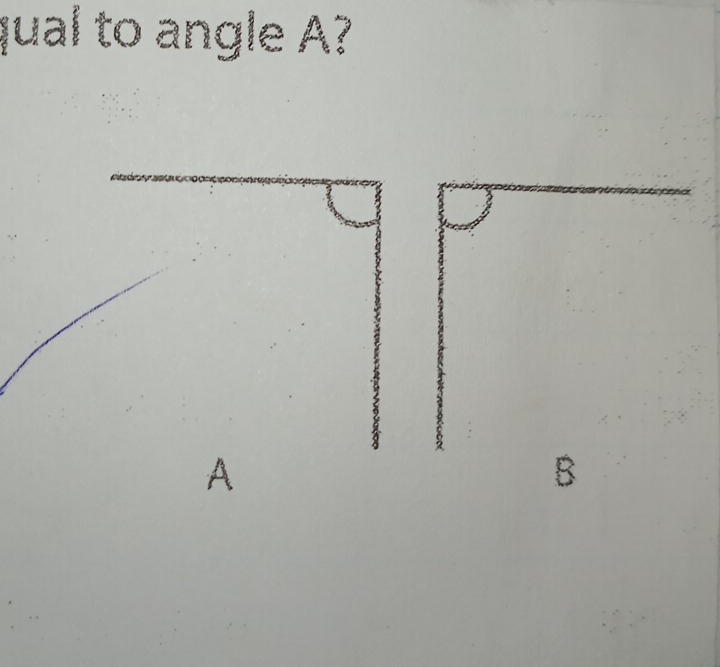 qual to angle A?
A
B