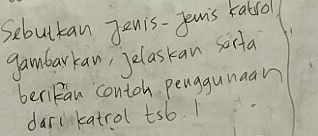 Sebulkan genis- Jemis ratrol 
gambarkan, Jelaskan socfa 
berikan contoh penggunaan 
dar katrol tsb. 1